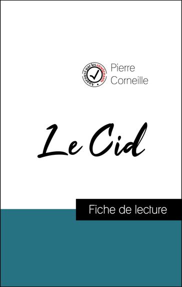 Analyse de l'œuvre : Le Cid (résumé et fiche de lecture plébiscités par les enseignants sur fichedelecture.fr) - Pierre Corneille