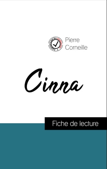 Analyse de l'œuvre : Cinna (résumé et fiche de lecture plébiscités par les enseignants sur fichedelecture.fr) - Pierre Corneille