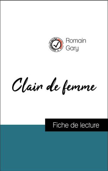 Analyse de l'œuvre : Clair de femme (résumé et fiche de lecture plébiscités par les enseignants sur fichedelecture.fr) - Gary Romain