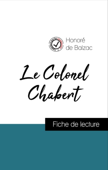 Analyse de l'œuvre : Le Colonel Chabert (résumé et fiche de lecture plébiscités par les enseignants sur fichedelecture.fr) - Honoré de Balzac