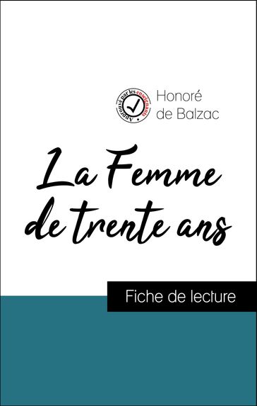 Analyse de l'œuvre : La Femme de trente ans (résumé et fiche de lecture plébiscités par les enseignants sur fichedelecture.fr) - Honoré de Balzac