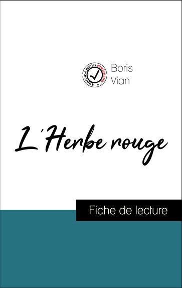 Analyse de l'œuvre : L'Herbe rouge (résumé et fiche de lecture plébiscités par les enseignants sur fichedelecture.fr) - Boris Vian