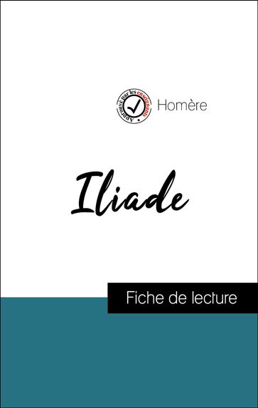 Analyse de l'œuvre : Iliade (résumé et fiche de lecture plébiscités par les enseignants sur fichedelecture.fr) - Homère