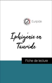 Analyse de l œuvre : Iphigénie en Tauride (résumé et fiche de lecture plébiscités par les enseignants sur fichedelecture.fr)