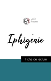 Analyse de l œuvre : Iphigénie (résumé et fiche de lecture plébiscités par les enseignants sur fichedelecture.fr)