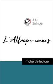 Analyse de l œuvre : L Attrape-coeurs (résumé et fiche de lecture plébiscités par les enseignants sur fichedelecture.fr)