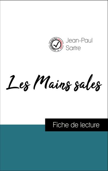 Analyse de l'œuvre : Les Mains sales (résumé et fiche de lecture plébiscités par les enseignants sur fichedelecture.fr) - Jean-Paul Sartre