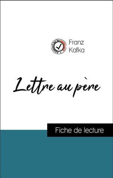 Analyse de l'œuvre : Lettre au père (résumé et fiche de lecture plébiscités par les enseignants sur fichedelecture.fr) - Franz Kafka