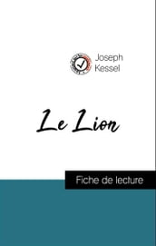 Analyse de l œuvre : Le Lion (résumé et fiche de lecture plébiscités par les enseignants sur fichedelecture.fr)