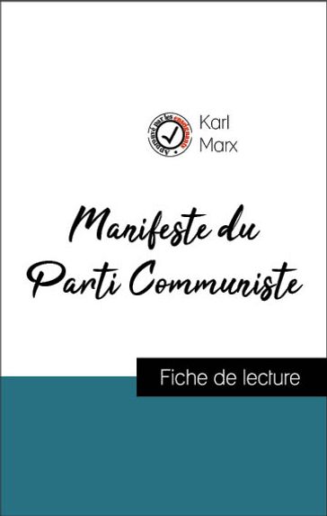 Analyse de l'œuvre : Manifeste du Parti Communiste (résumé et fiche de lecture plébiscités par les enseignants sur fichedelecture.fr) - Karl Marx
