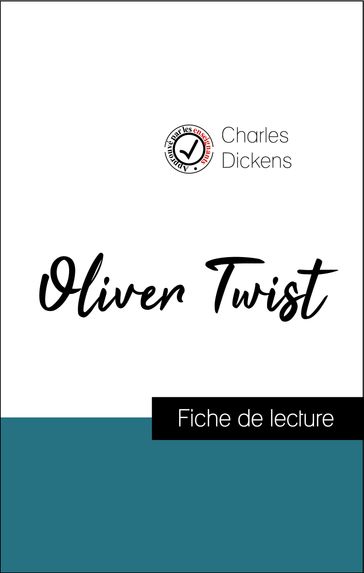 Analyse de l'œuvre : Oliver Twist (résumé et fiche de lecture plébiscités par les enseignants sur fichedelecture.fr) - Charles Dickens