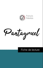 Analyse de l œuvre : Pantagruel (résumé et fiche de lecture plébiscités par les enseignants sur fichedelecture.fr)