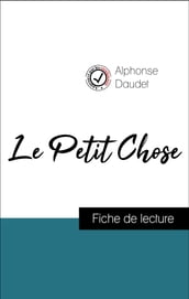 Analyse de l œuvre : Le Petit Chose (résumé et fiche de lecture plébiscités par les enseignants sur fichedelecture.fr)