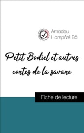 Analyse de l œuvre : Petit Bodiel et autres contes de la savane (résumé et fiche de lecture plébiscités par les enseignants sur fichedelecture.fr)