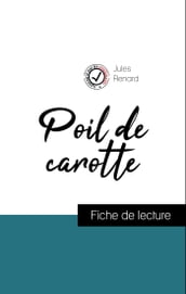 Analyse de l œuvre : Poil de carotte (résumé et fiche de lecture plébiscités par les enseignants sur fichedelecture.fr)