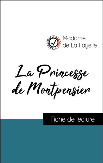 Analyse de l'œuvre : La Princesse de Montpensier (résumé et fiche de lecture plébiscités par les enseignants sur fichedelecture.fr) - Marie Madeleine (contessa) De la Fayette