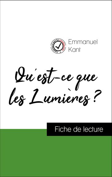 Analyse de l'œuvre : Qu'est-ce que les Lumières ? (résumé et fiche de lecture plébiscités par les enseignants sur fichedelecture.fr) - Emmanuel Kant