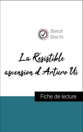 Analyse de l œuvre : La Résistible ascension d Arturo Ui (résumé et fiche de lecture plébiscités par les enseignants sur fichedelecture.fr)