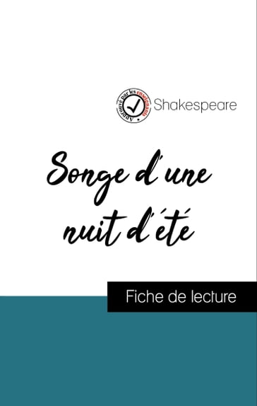 Analyse de l'œuvre : Songe d'une nuit d'été (résumé et fiche de lecture plébiscités par les enseignants sur fichedelecture.fr) - Shakespeare