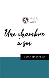 Analyse de l œuvre : Une chambre à soi (résumé et fiche de lecture plébiscités par les enseignants sur fichedelecture.fr)