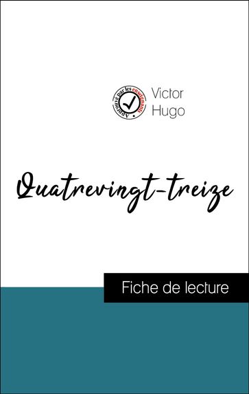 Analyse de l'œuvre : Quatrevingt-treize (résumé et fiche de lecture plébiscités par les enseignants sur fichedelecture.fr) - Victor Hugo