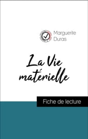 Analyse de l œuvre : La Vie matérielle (résumé et fiche de lecture plébiscités par les enseignants sur fichedelecture.fr)