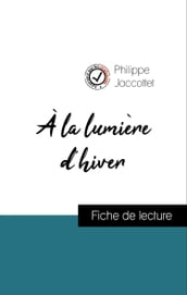 Analyse de l œuvre : À la lumière d hiver (résumé et fiche de lecture plébiscités par les enseignants sur fichedelecture.fr)