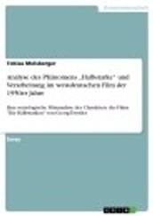 Analyse des Phänomens  Halbstarke  und Verarbeitung im westdeutschen Film der 1950er Jahre