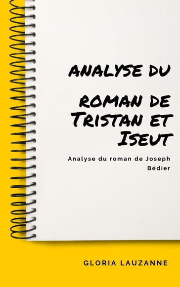 Analyse du roman de Tristan et Iseut - Gloria Lauzanne