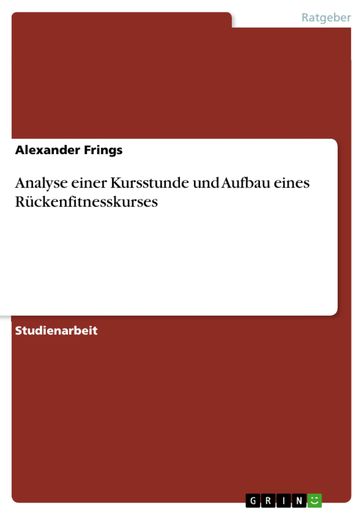 Analyse einer Kursstunde und Aufbau eines Rückenfitnesskurses - Alexander Frings