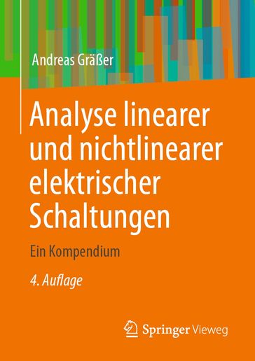Analyse linearer und nichtlinearer elektrischer Schaltungen - Andreas Graßer