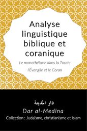 Analyse linguistique biblique et coranique, Le monothéisme dans la Torah, l Évangile et le Coran