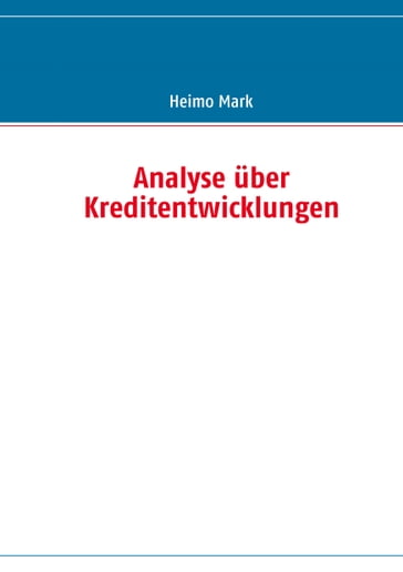 Analyse uber Kreditentwicklungen - Heimo Mark