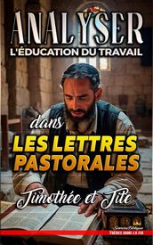 Analyser L éducation du Travail dans les lettres pastorales : Timothée et Tite