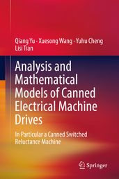 Analysis and Mathematical Models of Canned Electrical Machine Drives