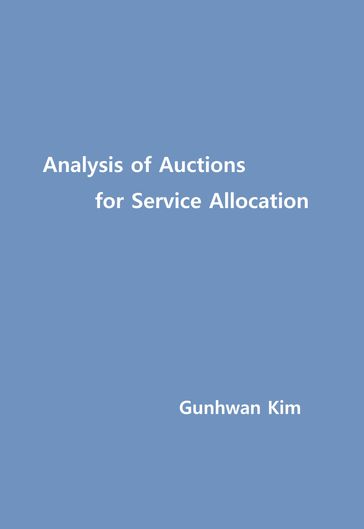 Analysis of Auctions for Service Allocation - Gunhwan Kim