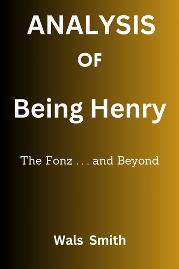 Analysis of Being Henry - Wals Smith
