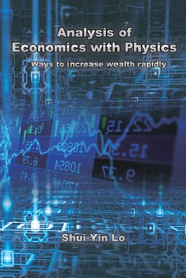 : Analysis of Economics with Physics - Shui Yin Lo