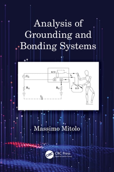 Analysis of Grounding and Bonding Systems - Massimo Mitolo