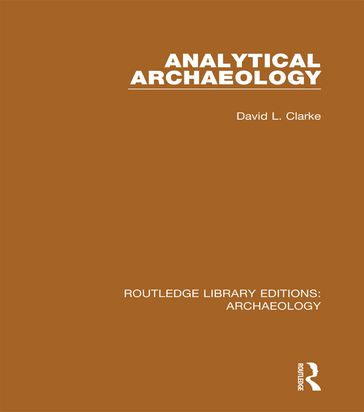 Analytical Archaeology - David L. Clarke