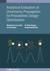 Analytical Evaluation of Uncertainty Propagation for Probabilistic Design Optimisation