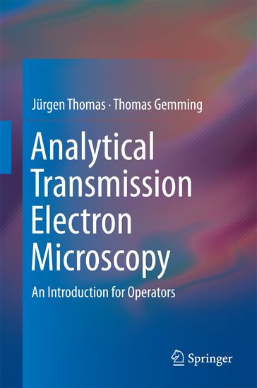 Analytical Transmission Electron Microscopy - Jurgen Thomas - Thomas Gemming