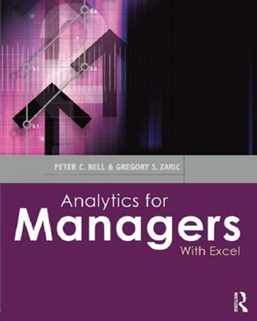 Analytics for Managers - Peter Bell - Gregory Zaric