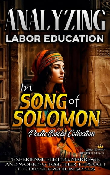 Analyzing Labor Education in Song of Solomon - Bible Sermons