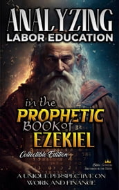 Analyzing Labor Education in the Prophetic Books of Ezekiel