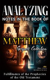 Analyzing Notes in the Book of Matthew: Fulfillments of Old Testament Prophecies
