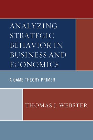Analyzing Strategic Behavior in Business and Economics - Thomas J. Webster