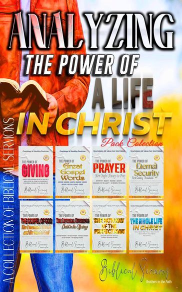 Analyzing The Power of a Life in Christ - Bible Sermons