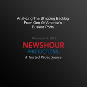 Analyzing The Shipping Backlog From One Of America s Busiest Ports