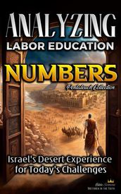 Analyzing the Labor Education in Numbers: Israel s Desert Experience for Today s Challenges